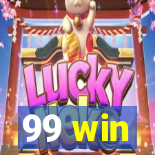 99 win